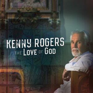 Kenny Rogers - The Love Of God  CD